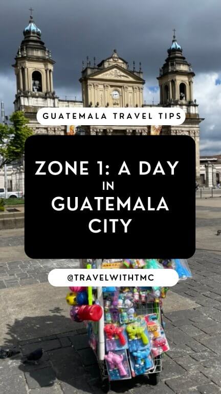 A Day in Guatemala's Zone 1