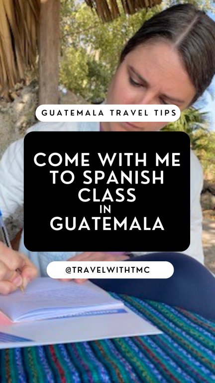 Come with me to Spanish Class in Guatemala